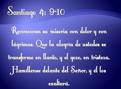 SANTIAGO 4:9-10